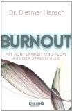 Rezension Dr. Dietmar Hansch: Burnout – Mit Achtsamkeit und Flow aus der Stressfalle