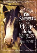 Nina Teichert, Ein Sommer zum Pferdestehlen, Sommer, Pferde, Abenteuer, Wanderwagen, Rezension, Pferdebuch, Buchempfehlung