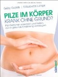 Rezension Gaby Guzek und Elisabeth Lange: Pilze im Körper – Krank ohne Grund?