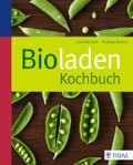 Rezension Eva Reichert und Thomas Sadler: Bioladen-Kochbuch