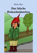 Heike Rau, Das falsche Heinzelmännchen, Vorlesen, Selberlesen, Kindergeschichte