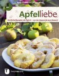 Rezension Anke von Heintze und Hester Wilde: Apfelliebe – Köstliche Rezepte mit Äpfeln