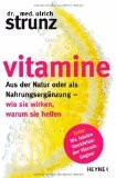 Rezension Ulrich Strunz: Vitamine – Aus der Natur oder als Nahrungsergänzung