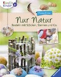 Rezension Buchbesprechung Marlies Schiller Nur Natur - Basteln mit Stöcken, Steinen und Co.