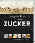 Rezension, Buchtipp, Rezepte, Kochbuch, Sonja Carlsson: Das große Buch vom Zucker