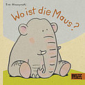 Eva Muszynski, Wo ist die Maus, Pappbilderbuch, Rezension, Buchrezension, Bilderbuch, Tiere Kinderbuch, ab 2 Jahren