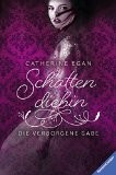 Catherine Egan, Schattendiebin, Die verborgene Gabe, Rezension, Lesetipp, Buchempfehlung, Fantasy