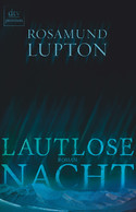 Rosamund Lupton, Lautlose Nacht, Krimi, Alaska, Rezension, Buchempfehlung, Lesetipp