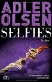Jussi Adler-Olsen: Selfies – Der siebte Fall für Carl Carl Mørck, Sonderdezernat Q, Krimi, Thriller, Lesetipp, Rezension, Buchrezension, lesen, spannende Bücher