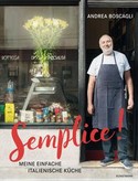 Andrea Boscagli, Semplice, Meine einfache italienische Küche, Kochbuch, kochen, Rezension, Rezepte