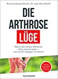Roland Liebscher-Bracht, Petra Bracht, Die Arthrose-Lüge, Arthrose, Schmerzen, Gelenkschmerzen, Faszien, Rollenmassage