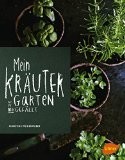 Christine Weidenweber, Mein Kräutergarten wie er mir gefällt, Rezension, Garten, Gartenarbeit, Kräuterrezepte
