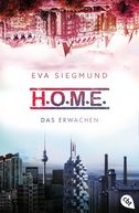 Eva Siegmund, H.O.M.E., Das Erwachen, Rezension, Lesetipp, Buchempfehlung, Dystopie, Jugendroman, Dürre, Klimawandel, Wasserknappheit