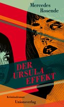 Mercedes Rosende, Der Ursula-Effekt, Montevideo-Romane, Teil 3, Rezension, Buchbesprechung, Lesetipp, Raubüberfall, Geldtransporter
