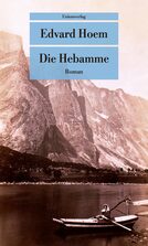 Edvard Hoem, Die Hebamme, Biografie, Norwegen, Familiengeschichte, Lesetipp, Buchrezension, Buchempfehlung, Rezension