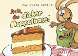 Kinderbuch Rezension, Buchempfehlung, Matthias Sodtke: Ach, du lieber Moppelhase!